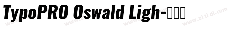 TypoPRO Oswald Ligh字体转换